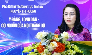 Phó Bí thư Thường trực Tỉnh ủy Nguyễn Thị Hương: Ý Đảng, lòng dân -  Cội nguồn của mọi thắng lợi